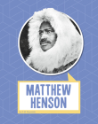 Matthew Henson (Biographies) By A. M. Reynolds Cover Image