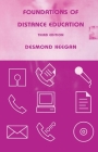 Foundations of Distance Education (Routledge Studies in Distance Education) By Desmond Keegan Cover Image