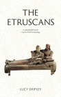The Etruscans: Lost Civilizations By Lucy Shipley Cover Image