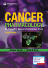 Cancer Pharmacology: An Illustrated Manual of Anticancer Drugs By Ashkan Emadi (Editor), Judith E. Karp (Editor) Cover Image