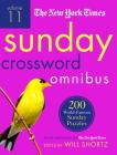 The New York Times Sunday Crossword Omnibus Volume 11: 200 World-Famous Sunday Puzzles from the Pages of The New York Times By The New York Times, Will Shortz (Editor) Cover Image