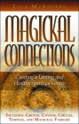Magickal Connections: Creating a Lasting and Healthy Spiritual Group By Lisa McSherry Cover Image