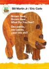 Brown Bear, Brown Bear, What Do You See? / Oso pardo, oso pardo, ¿qué  ves ahí? (Bilingual board book - English / Spanish) By Bill Martin, Jr., Eric Carle (Illustrator) Cover Image