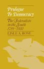 Prologue to Democracy: The Federalists in the South 1789-1800 By Lisle A. Rose Cover Image