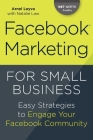 Facebook Marketing for Small Business: Easy Strategies to Engage Your Facebook Community By Arnel Leyva Cover Image