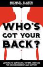 Who's Got Your Back? By Michael Slater Cover Image