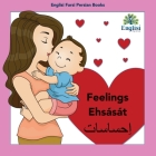 Englisi Farsi Persian Books Feelings Ehsását: Feelings Ehsását By Mona Kiani, Nouranieh Kiani (Editor) Cover Image