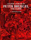 Graphic Worlds of Peter Bruegel the Elder (Dover Fine Art) By Pieter Bruegel (Illustrator), H. Arthur Klein (Editor) Cover Image