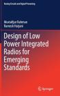 Design of Low Power Integrated Radios for Emerging Standards (Analog Circuits and Signal Processing) Cover Image