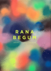 Rana Begum: Space Light Colour By Anne Barlow (Foreword by), Sam Jacob, Lisa Le Feuvre, Sarah Victoria Turner, Maria Lind, Adnan Madani Cover Image