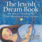 The Jewish Dream Book: The Key to Opening the Inner Meaning of Your Dreams By Vanessa L. Ochs, Elizabeth Ochs (With), Kristina Swarner (Illustrator) Cover Image