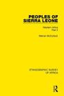 Peoples of Sierra Leone: Western Africa Part II (Ethnographic Survey of Africa) By Merran McCulloch Cover Image