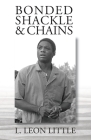 Bonded Shackle & Chains By L. Leon Little Cover Image