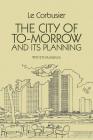 The City of Tomorrow and Its Planning (Dover Architecture) Cover Image