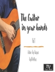 The Guitar in your hands: Volumen 1 Cover Image