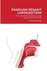 Panduan Pesakit Laringektomi: The Laryngectomee Guide Malaysian Edition Cover Image