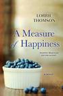 A Measure of Happiness By Lorrie Thomson Cover Image