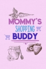 Mommy's Shopping Buddy: 58 Weeks of Grocery Lists to Make Getting Groceries Fun Cover Image