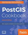 PostGIS Cookbook, Second Edition By Pedro Wightman, Stephen Vincent Mather, Mayra Zurbarán Cover Image