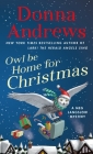 Owl Be Home for Christmas: A Meg Langslow Mystery (Meg Langslow Mysteries #26) By Donna Andrews Cover Image