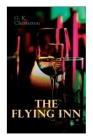 The Flying Inn: Dystopian Novel By G. K. Chesterton Cover Image