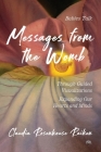 Messages from the Womb: Babies Talk Through Guided Visualizations Expanding Our Hearts and Minds Cover Image