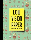 Low Vision Paper Notebook: Bold Line White Paper For Low Vision Writing, Great for Students, Work, Writers, School & Taking Notes, Cute BBQ Cover By Moito Publishing Cover Image