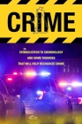 Crime: Introduction To Criminology And Some Theories That Will Help Recognize Crime: Crime Book By Jamaine Donaldson Cover Image