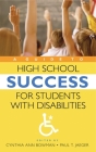 A Guide to High School Success for Students with Disabilities By Cynthia Bowman (Editor), Paul Jaeger (Editor) Cover Image