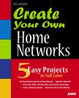 Create Your Own Home Networks Cover Image