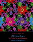 25 Christmas Designs For Festive Fun and Relaxation: Adult Colouring Book (UK Edition) By Joyful Creations Cover Image