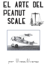 El Arte Del Peanut Scale By Ulises Alvarez, Christophe Tardy Cover Image