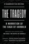 The Tragedy: A Narration of the Saga of Karbala By Sayyid Hassan Al-Hakeem (Foreword by), Mohamed Ali Albodairi Cover Image