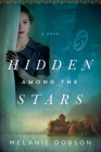 Hidden Among the Stars By Melanie Dobson Cover Image