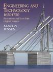Engineering and Technology 1650-1750: Illustrations and Texts from Original Sources (Dover Science Books) Cover Image