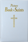 Picture Book of Saints: Illustrated Lives of the Saints for Young and Old Cover Image