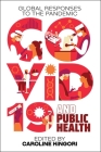 COVID-19 and Public Health: Global Responses to the Pandemic By Caroline Kingori (Editor) Cover Image