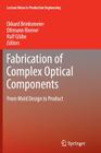 Fabrication of Complex Optical Components: From Mold Design to Product (Lecture Notes in Production Engineering) Cover Image