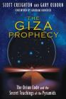 The Giza Prophecy: The Orion Code and the Secret Teachings of the Pyramids Cover Image