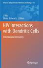 HIV Interactions with Dendritic Cells: Infection and Immunity (Advances in Experimental Medicine and Biology #762) Cover Image