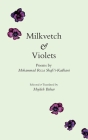 Milkvetch and Violets By Mohammad Reza Shafi'i-Kadkani Cover Image