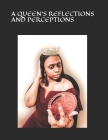 A Queen's Reflections, and Perceptions By Mako K. Blackwell Cover Image
