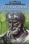 Pythagoras: Mathematician and Mystic (Greatest Greek Philosophers) By Louis C. Coakley, Dimitra Karamanides Cover Image