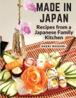 Made in Japan: Recipes from a Japanese Family Kitchen By Saeki Masumi Cover Image