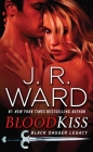 Blood Kiss (Black Dagger Legacy #1) By J.R. Ward Cover Image