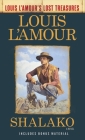 Shalako (Louis L'Amour's Lost Treasures): A Novel By Louis L'Amour Cover Image