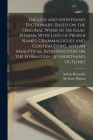 English and Shorthand Dictionary, Based on the Original Work of Sir Isaac Pitman, With Lists of Proper Names, Grammalogues and Contractions, and an An By Isaac Pitman, Arthur Reynolds Cover Image