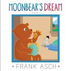 Moonbear's Dream By Frank Asch, Frank Asch (Illustrator) Cover Image