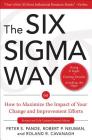 The Six SIGMA Way: How to Maximize the Impact of Your Change and Improvement Efforts, Second Edition Cover Image