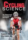 Cycling Science (Sport Science) By Stephen S. Cheung, Mikel Zabala (Editor) Cover Image